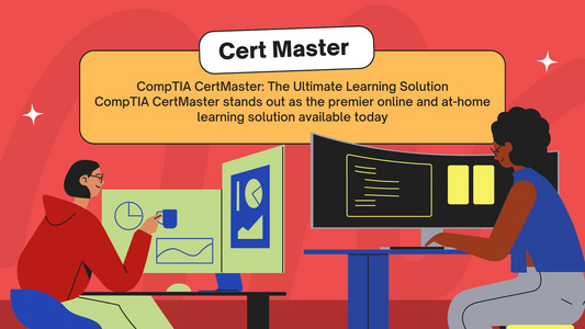 CompTIA CertMaster Practice: Your Key to Certification Success